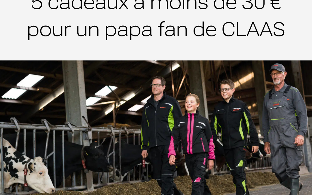 Fête des pères : 5 cadeaux à moins de 30€ pour un papa fan de CLAAS